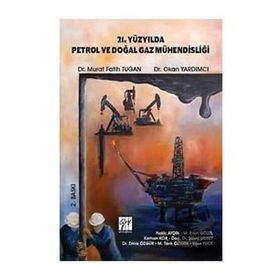 21. Yüzyılda Petrol ve Doğal Gaz Mühendisliği - Kolektif