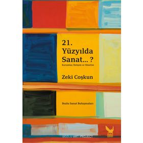 21. Yüzyılda Sanat - Zeki Coşkun