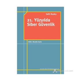 21. Yüzyılda Siber Güvenlik - Salih Bıçakçı
