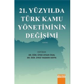21. Yüzyılda Türk Kamu Yönetiminin Değişimi - Detay Yayıncılık