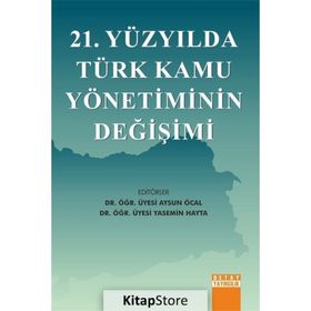 21. Yüzyılda Türk Kamu Yönetiminin Değişimi - Detay Yayıncılık