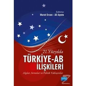 21.Yüzyılda Türkiye-AB İlişkileri: Algılar-kolektif