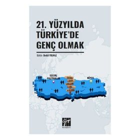 21. Yüzyılda Türkiye'de Genç Olmak - Kolektif