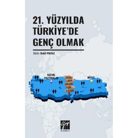 21. Yüzyılda Türkiye'de Genç Olmak - Kolektif