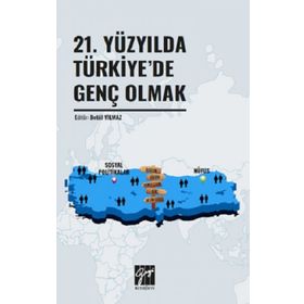 21. Yüzyılda Türkiye'de Genç Olmak - Kolektif