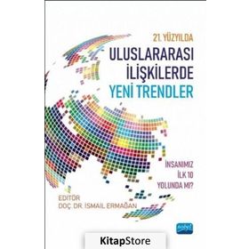 21. Yüzyılda Uluslararası İlişkilerde Yeni Trendler - İsmail Ermağan