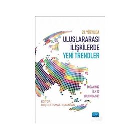 21. Yüzyılda Uluslararası İlişkilerde Yeni Trendler - İsmail Ermağan