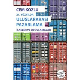 21. Yüzyılda Uluslararası Pazarlama - Cem Kozlu