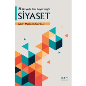 21. Yüzyılda Yeni Boyutlarıyla Siyaset - Marco Boschele