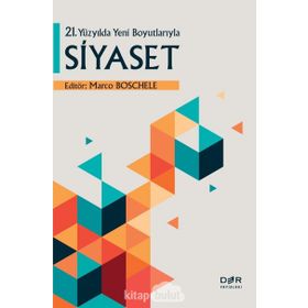 21. Yüzyılda Yeni Boyutlarıyla Siyaset - Marco Boschele