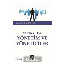 21. YÜZYILDA YÖNETİM VE YÖNETİCİLER - MEHMET AKIF ÖZER