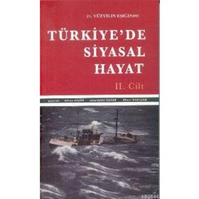 21. YÜZYILIN EŞİĞİNDE TÜRKİYE'DE SIYASAL HAYAT (2 CILT) - ADNAN KÜÇÜK, SELAHADDIN BAKAN, AHMET KARADAĞ