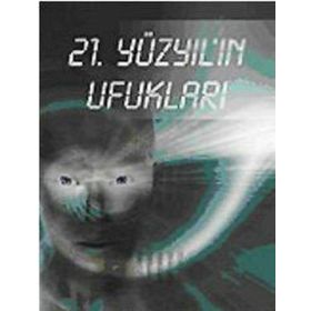 21.YÜZYILIN UFUKLARI - ZAFER ALCAN