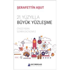21. Yüzyılla Büyük Yüzleşme - Şerafettin Aşut