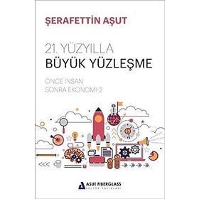 21. Yüzyılla Büyük Yüzleşme - Şerafettin Aşut