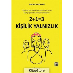 2+1=3 Kişilik Yalnızlık - Nazan Karakan