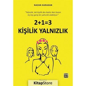 2+1=3 Kişilik Yalnızlık - Nazan Karakan
