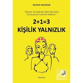 2+1=3 Kişilik Yalnızlık - Nazan Karakan