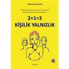 2+1=3 Kişilik Yalnızlık - Nazan Karakan