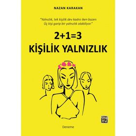 2+1=3 Kişilik Yalnızlık - Nazan Karakan