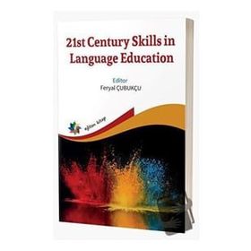 21st Century Skills İn Language Education Feryal Çubukçu