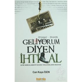 22 ŞUBAT-21 MAYIS GELIYORUM DIYEN İHTİLAL 62DE HIZINI ALAMAYIP DUVARA TOSLAYANLARIN HIKÂYESI - CAN KAYA İSEN