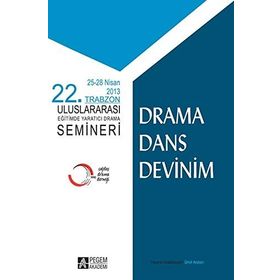 22. Trabzon Uluslararası Eğitimde Yaratıcı Drama Semineri - Orhan Güney Çınar Ümit Arslan H. Ömer Adıgüzel
