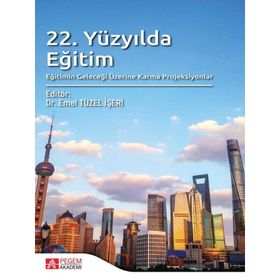 22. Yüzyılda Eğitim - Pegem Akademi Yayıncılık