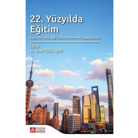 22. Yüzyılda Eğitim - Pegem Akademi Yayıncılık