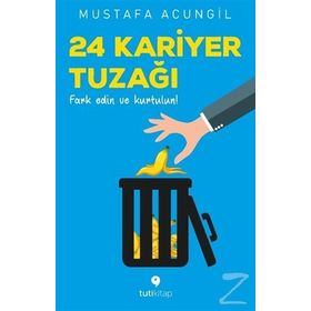 24 Kariyer Tuzağı - Mustafa Acungil