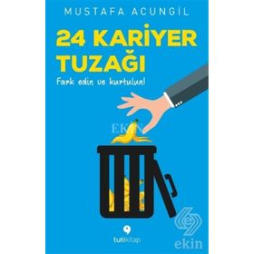 24 Kariyer Tuzağı - Mustafa Acungil