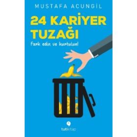 24 Kariyer Tuzağı - Mustafa Acungil