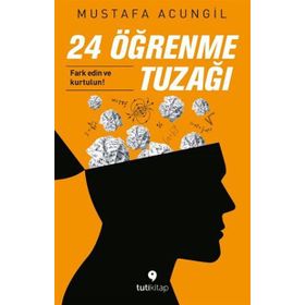 24 Öğrenme Tuzağı - Mustafa Acungil