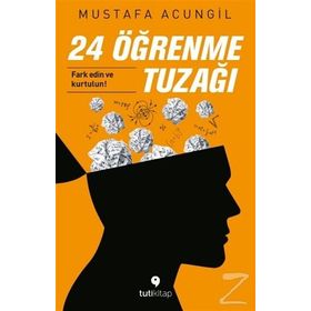 24 Öğrenme Tuzağı - Mustafa Acungil