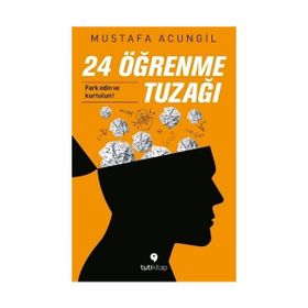 24 Öğrenme Tuzağı - Mustafa Acungil