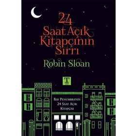 24 SAAT AÇIK KITAPÇININ SIRRI - ROBIN SLOAN