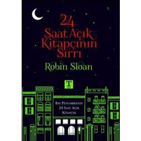 24 SAAT AÇIK KITAPÇININ SIRRI - ROBIN SLOAN