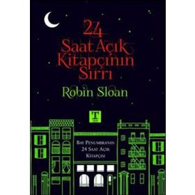 24 SAAT AÇIK KITAPÇININ SIRRI - ROBIN SLOAN