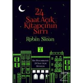 24 SAAT AÇIK KITAPÇININ SIRRI - ROBIN SLOAN