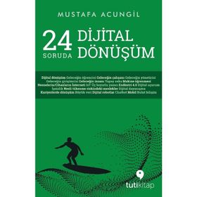 24 Soruda Dijital Dönüşüm - Mustafa Acungil