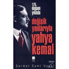 25. DOĞUM YILINDA DEĞİŞİK YANLARIYLA YAHYA KEMAL - SERMET SAMI UYSAL