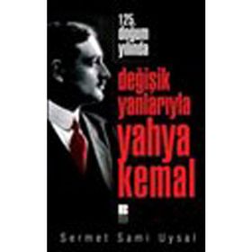 25. DOĞUM YILINDA DEĞİŞİK YANLARIYLA YAHYA KEMAL - SERMET SAMI UYSAL