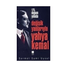 25. DOĞUM YILINDA DEĞİŞİK YANLARIYLA YAHYA KEMAL - SERMET SAMI UYSAL