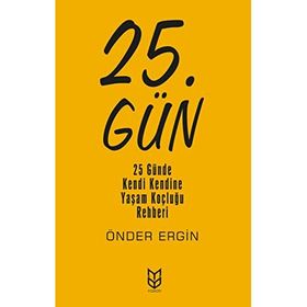 25.Gün: 25 Günde Kendi Kendine Yaşam Koçluğu Rehberi- Önder Ergin