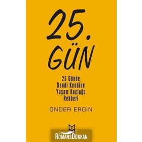 25.Gün: 25 Günde Kendi Kendine Yaşam Koçluğu Rehberi- Önder Ergin
