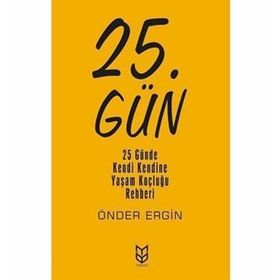 25.Gün: 25 Günde Kendi Kendine Yaşam Koçluğu Rehberi- Önder Ergin