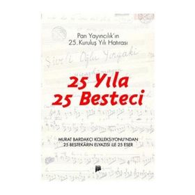 25 YILA 25 BESTECI PAN YAYINCILIK'IN 25. KURULUŞ YILI HATIRASI - MURAT BARDAKÇI