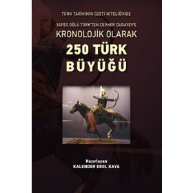 250 Türk Büyüğü - Kalender Erol Kaya