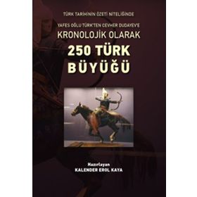 250 Türk Büyüğü - Kalender Erol Kaya
