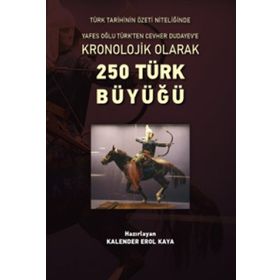 250 Türk Büyüğü - Kalender Erol Kaya